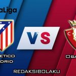Prediksi Pertandingan Atletico Madrid vs Osasuna 15 Desember 2019 - La Liga