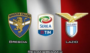 Prediksi Pertandingan Brescia vs Lazio 05 Januari 2020 - Italia Serie A