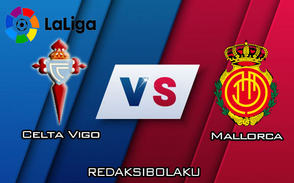 Prediksi Pertandingan Celta Vigo vs Mallorca 15 Desember 2019 - La Liga