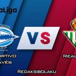Prediksi Pertandingan Deportivo Alavés vs Real Betis 05 Januari 2020 - La Liga