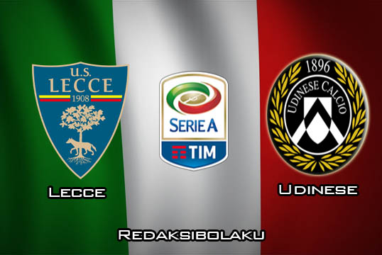 Prediksi Pertandingan Lecce vs Udinese 07 Januari 2020 - Italia Serie A