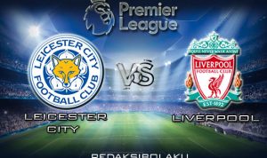 Prediksi Pertandingan Leicester City vs Liverpool 27 Desember 2019 - Premier League