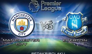 Prediksi Pertandingan Manchester City vs Everton 02 Januari 2020 - Premier League
