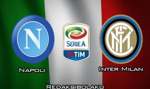 Prediksi Pertandingan Napoli vs Inter Milan 07 Januari 2020 - Italia Serie A