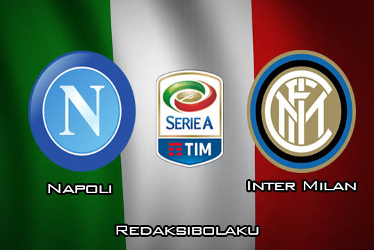 Prediksi Pertandingan Napoli vs Inter Milan 07 Januari 2020 - Italia Serie A