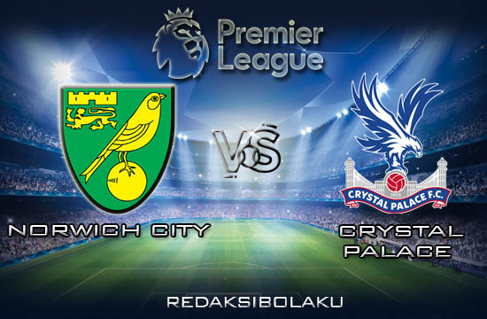 Prediksi Pertandingan Norwich City vs Crystal Palace 02 Januari 2020 - Premier League