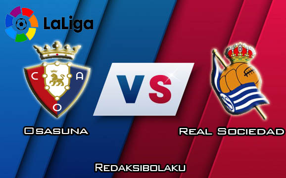Prediksi Pertandingan Osasuna vs Real Sociedad 22 Desember 2019 - La Liga