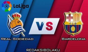 Prediksi Pertandingan Real Sociedad vs Barcelona 14 Desember 2019 - La Liga