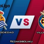 Prediksi Pertandingan Real Sociedad vs Villarreal 05 Januari 2020 - La Liga