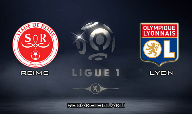 Prediksi Pertandingan Reims vs Lyon 22 Desember 2019 - Liga Prancis