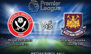 Prediksi Pertandingan Sheffield United vs West Ham United 11 Januari 2020 - Premier League