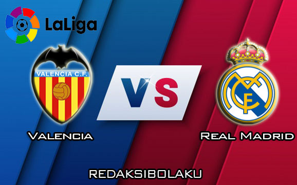 Prediksi Pertandingan Valencia vs Real Madrid 16 Desember 2019 - La Liga