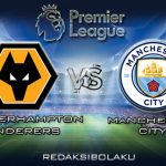 Prediksi Pertandingan Wolverhampton Wanderers vs Manchester City 28 Desember 2019 - Premier League