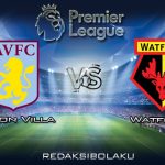 Prediksi Pertandingan Aston Villa vs Watford 22 Januari 2020 - Premier League