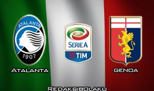Prediksi Pertandingan Atalanta vs Genoa 2 Februari 2020 - Italia Serie A