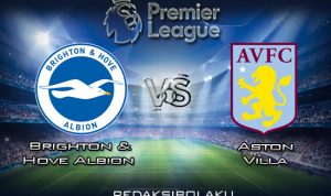 Prediksi Pertandingan Brighton & Hove Albion vs Aston Villa 18 Januari 2020 - Premier League