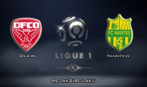 Prediksi Pertandingan Dijon vs Nantes 9 Februari 2020 - Liga Prancis