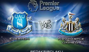 Prediksi Pertandingan Everton vs Newcastle United 22 Januari 2020 - Premier League