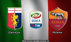 Prediksi Pertandingan Genoa vs Roma 20 Januari 2020 - Italia Serie A