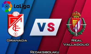 Prediksi Pertandingan Granada vs Real Valladolid 15 Februari 2020 - La Liga