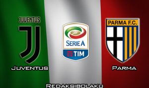 Prediksi Pertandingan Juventus vs Parma 20 Januari 2020 - Italia Serie A