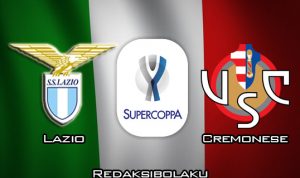 Prediksi Pertandingan Lazio vs Cremonese 15 Januari 2020 - Coppa Italia