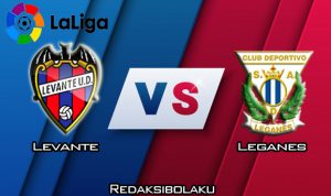 Prediksi Pertandingan Levante vs Leganes 8 Februari 2020 - La Liga