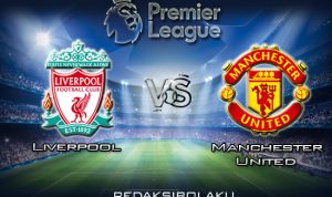 Prediksi Pertandingan Liverpool vs Manchester United 19 Januari 2020 - Premier League