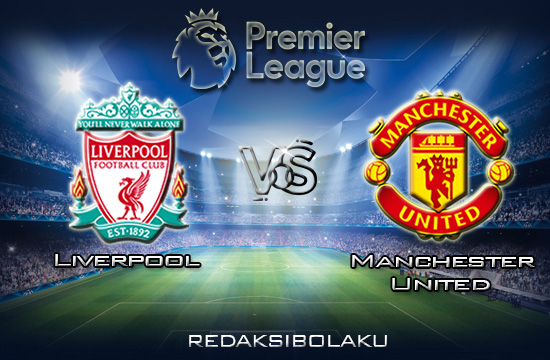 Prediksi Pertandingan Liverpool vs Manchester United 19 Januari 2020 - Premier League