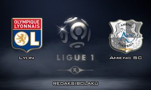 Prediksi Pertandingan Lyon vs Amiens SC 6 Februari 2020 - Liga Prancis