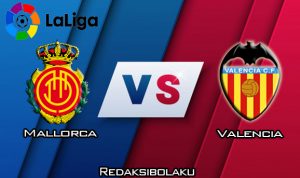 Prediksi Pertandingan Mallorca vs Valencia 19 Januari 2020 - La Liga