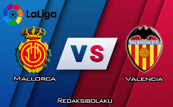 Prediksi Pertandingan Mallorca vs Valencia 19 Januari 2020 - La Liga