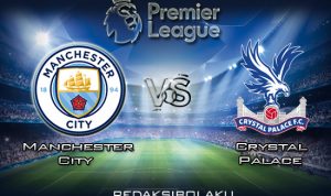 Prediksi Pertandingan Manchester City vs Crystal Palace 18 Januari 2020 - Premier League