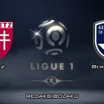 Prediksi Pertandingan Metz vs Bordeaux 9 Februari 2020 - Liga Prancis