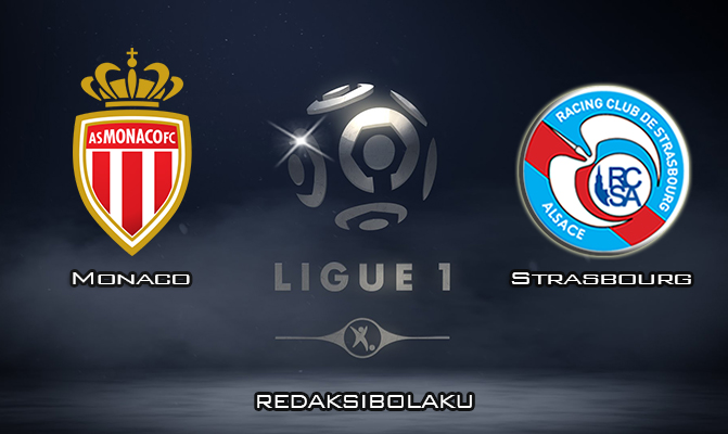 Prediksi Pertandingan Monaco vs Strasbourg 26 Januari 2020 - Liga Prancis