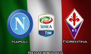 Prediksi Pertandingan Napoli vs Fiorentina 19 Januari 2020 - Italia Serie A
