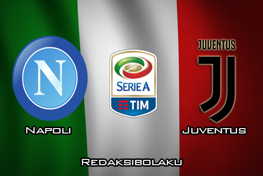 Prediksi Pertandingan Napoli vs Juventus 27 Januari 2020 - Italia Serie A