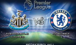 Prediksi Pertandingan Newcastle United vs Chelsea 19 Januari 2020 - Premier League