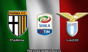 Prediksi Pertandingan Parma vs Lazio 10 Februari 2020 - Italia Serie A