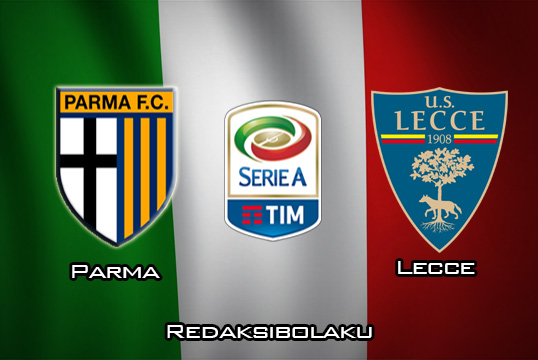 Prediksi Pertandingan Parma vs Lecce 14 Januari 2020 - Serie A