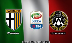 Prediksi Pertandingan Parma vs Udinese 26 Januari 2020 - Italia Serie A