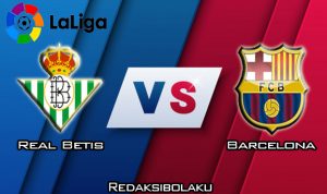 Prediksi Pertandingan Real Betis vs Barcelona 10 Februari 2020 - La Liga