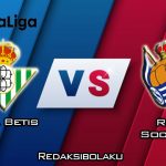 Prediksi Pertandingan Real Betis vs Real Sociedad 19 Januari 2020 - La Liga