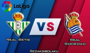 Prediksi Pertandingan Real Betis vs Real Sociedad 19 Januari 2020 - La Liga