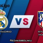 Prediksi Pertandingan Real Madrid vs Atletico Madrid 1 Februari 2020 - La Liga