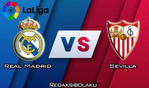 Prediksi Pertandingan Real Madrid vs Sevilla 18 Januari 2020 - La Liga