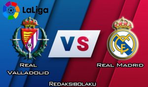 Prediksi Pertandingan Real Valladolid vs Real Madrid 27 Januari 2020 - La Liga