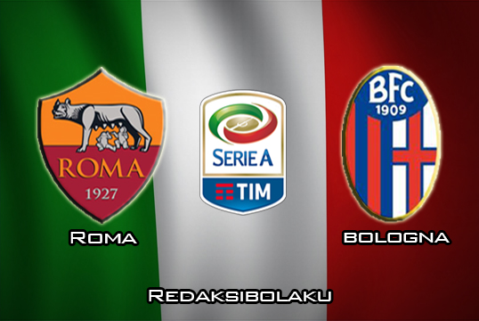 Prediksi Pertandingan Roma vs Bologna 8 Februari 2020 - Italia Serie A