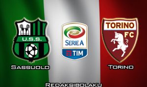 Prediksi Pertandingan Sassuolo vs Torino 19 Januari 2020 - Italia Serie A