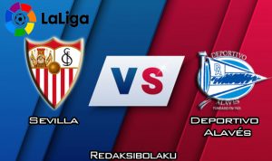 Prediksi Pertandingan Sevilla vs Deportivo Alavés 3 Februari 2020 - La Liga